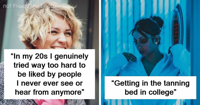 59 Women Get Really Honest About What “Young And Dumb” Decision Still Keeps Them Up At 3 AM