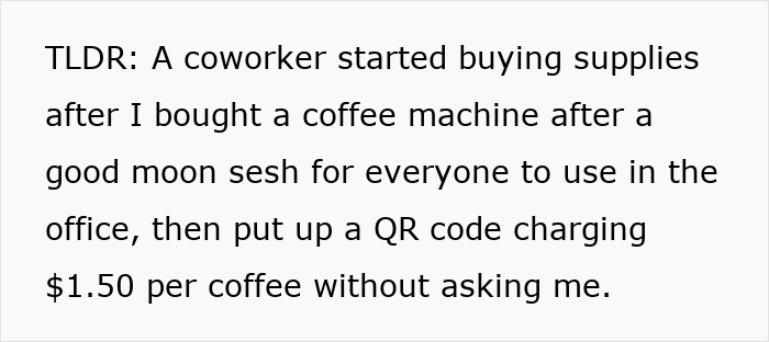 Summary of the coworker starting a coffee machine business by charging $1.50 per cup