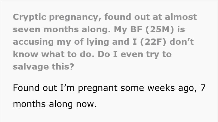 Text about cryptic pregnancy and boyfriend accusing lying seven months along Text about cryptic pregnancy and boyfriend accusing lying seven months along