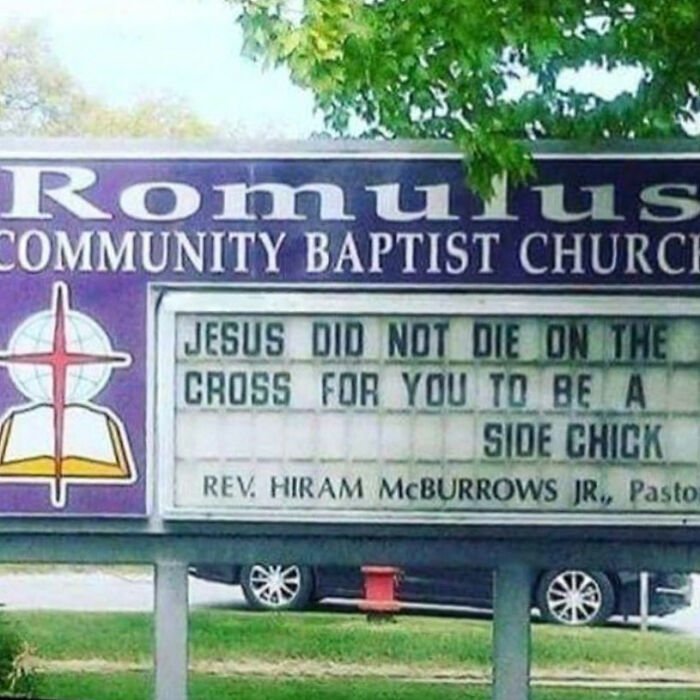Witty church sign reminding Jesus did not d*e for being a side chick