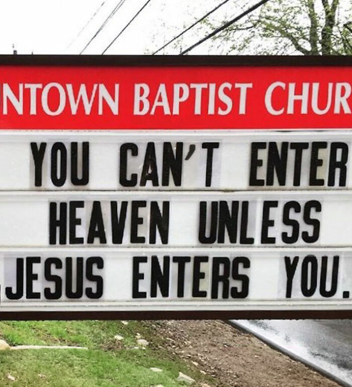Humorous church sign stating you can't enter heaven unless Jesus enters you