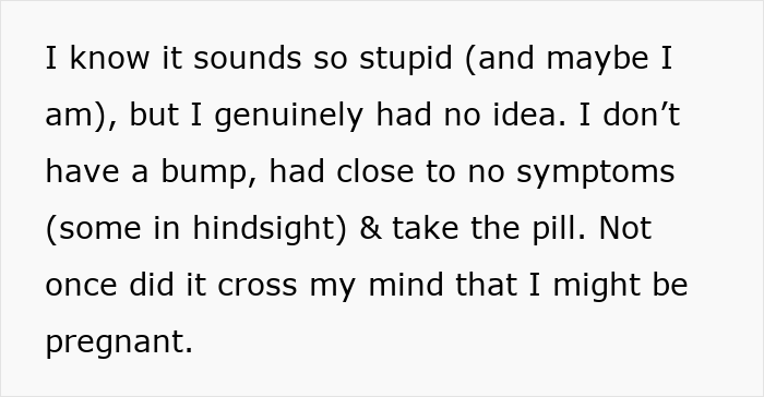 Text describing no pregnancy symptoms and pill use without realizing pregnancy Text describing no pregnancy symptoms and pill use without realizing pregnancy