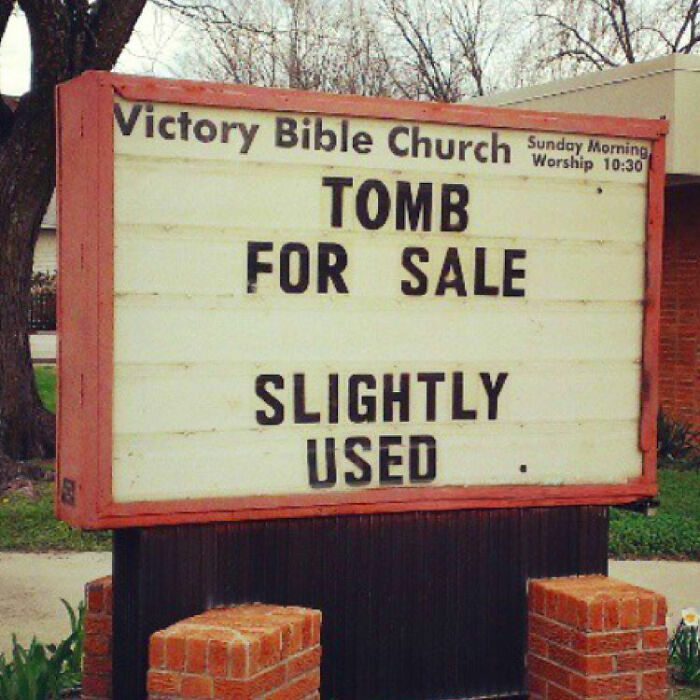 Funny church sign saying tomb for sale slightly used at Victory Bible Church