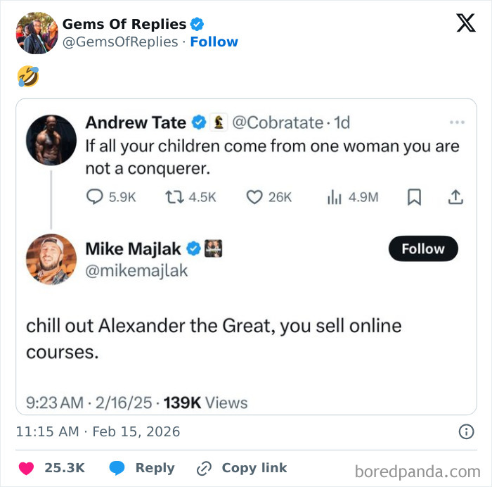 A perfect reply by Mike Majlak to Andrew Tate's tweet about conquering women.