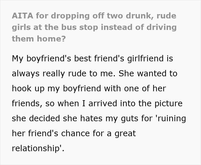 Screenshot of text: AITA for dropping off two drunk, rude girls at the bus stop instead of driving them home? Screenshot of text: AITA for dropping off two drunk, rude girls at the bus stop instead of driving them home?