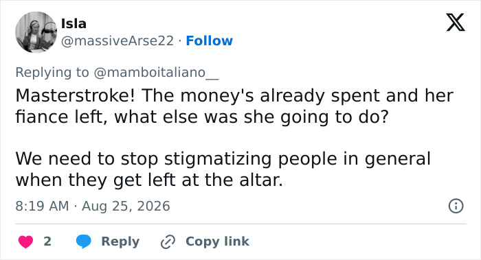 A social media comment supporting the bride who went ahead with her destination wedding without the groom. A social media comment supporting the bride who went ahead with her destination wedding without the groom.