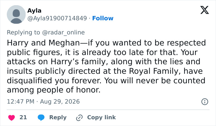 A tweet by Ayla stating Harry and Meghan are disqualified as respected public figures due to attacks on the Royal Family after their controversial UK return. A tweet by Ayla stating Harry and Meghan are disqualified as respected public figures due to attacks on the Royal Family after their controversial UK return.