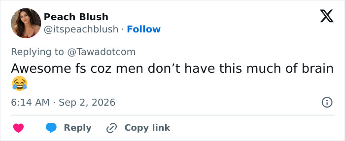 A social media post with the text Awesome fs coz men dont have this much of brain, related to amazing gadgets designed by women. A social media post with the text Awesome fs coz men dont have this much of brain, related to amazing gadgets designed by women.