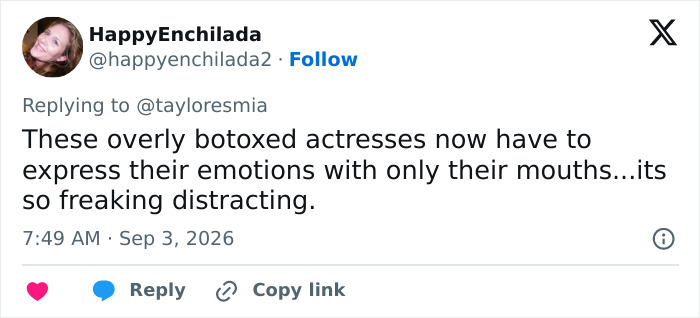 A social media post complaining about actresses' distracting overly botoxed forever-young looks in a movie. A social media post complaining about actresses' distracting overly botoxed forever-young looks in a movie.