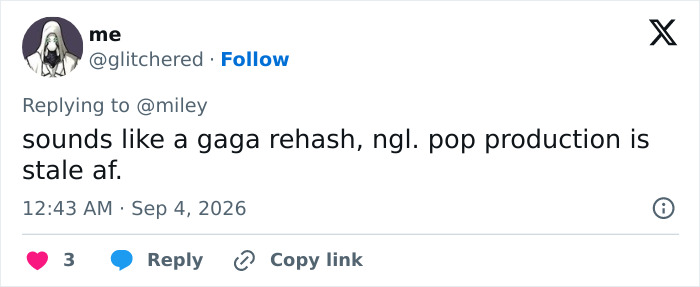A social media comment criticizing Miley Cyrus's music as a stale Gaga rehash, sparking fury. A social media comment criticizing Miley Cyrus's music as a stale Gaga rehash, sparking fury.