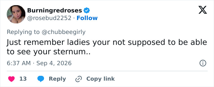 Screenshot of a tweet from Burningredroses about model backlash, saying women shouldn't be able to see their sternum. Screenshot of a tweet from Burningredroses about model backlash, saying women shouldn't be able to see their sternum.