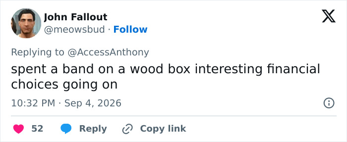 A tweet from John Fallout commenting on the Beyoncé wooden box: spent a band on a wood box interesting financial choices going on. A tweet from John Fallout commenting on the Beyoncé wooden box: spent a band on a wood box interesting financial choices going on.