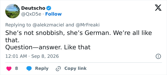 Actress red carpet response: A tweet by @QxD5e explains, 'She's not snobbish, she's German. We're all like that. Question—answer. Like that' Actress red carpet response: A tweet by @QxD5e explains, 'She's not snobbish, she's German. We're all like that. Question—answer. Like that'