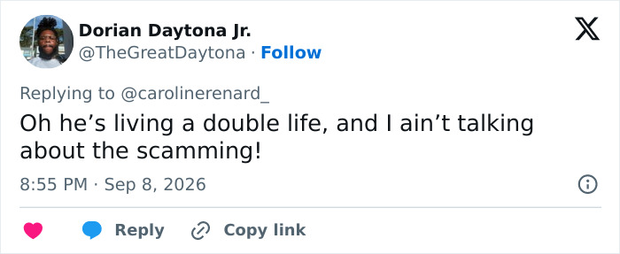 A tweet by Dorian Daytona Jr. about the alleged cruise ticket scammer, stating, Oh he's living a double life, and I ain't talking about the scamming! A tweet by Dorian Daytona Jr. about the alleged cruise ticket scammer, stating, Oh he's living a double life, and I ain't talking about the scamming!