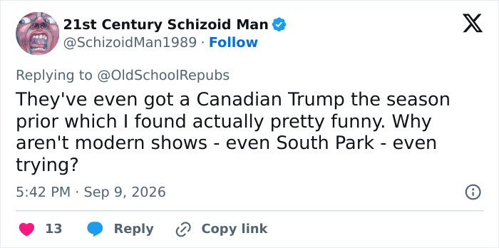 A user suggests South Park's Trump dig backfires because modern shows aren't trying to be funny. A user suggests South Park's Trump dig backfires because modern shows aren't trying to be funny.