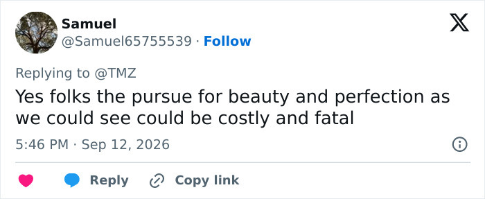 A tweet about a woman who loses her life after 6 cosmetic procedures, noting the pursuit of beauty can be costly and fatal. A tweet about a woman who loses her life after 6 cosmetic procedures, noting the pursuit of beauty can be costly and fatal.