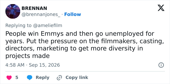 Tweet by @brennanjones_ about Emmy winners, highlighting an alarming trend, People win Emmys and then go unemployed for years. Put the pressure on the filmmakers, casting, directors, marketing to get more diversity in projects made. Tweet by @brennanjones_ about Emmy winners, highlighting an alarming trend, People win Emmys and then go unemployed for years. Put the pressure on the filmmakers, casting, directors, marketing to get more diversity in projects made.