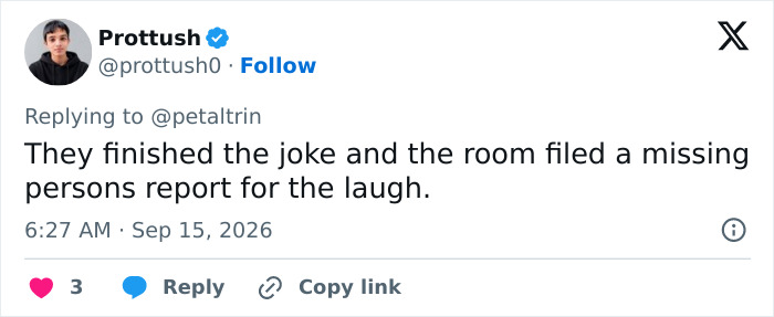 Screenshot of a tweet by Prottush, saying the room filed a missing persons report for the laugh after a joke. Screenshot of a tweet by Prottush, saying the room filed a missing persons report for the laugh after a joke.
