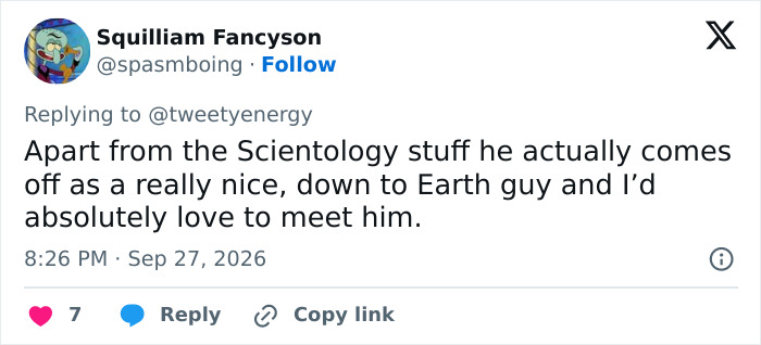 Tweet saying Tom Cruise seems like a nice, down-to-earth guy apart from Scientology. Tweet saying Tom Cruise seems like a nice, down-to-earth guy apart from Scientology.