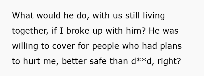 The GF's thoughts on breaking up with the BF while living together, emphasizing safety concerns. The GF's thoughts on breaking up with the BF while living together, emphasizing safety concerns.
