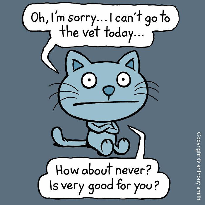 Cattitude comic showing a cat making excuses to avoid going to the vet, perfectly illustrating cat life.