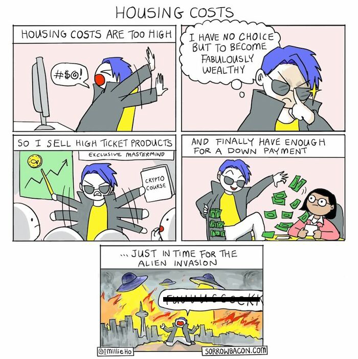A comic strip about housing costs and becoming wealthy, then an alien invasion, showcasing funny twists on life's random things.
