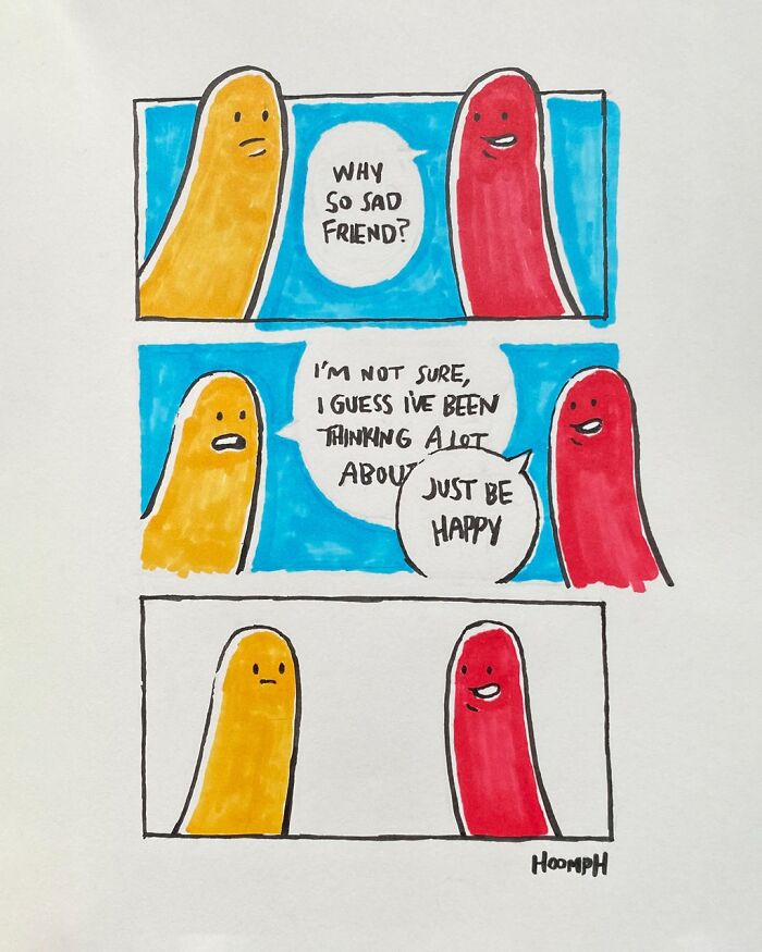 A comic by Bips McCallister showing a sad yellow character being told to just be happy by a red character, highlighting absurd humor.