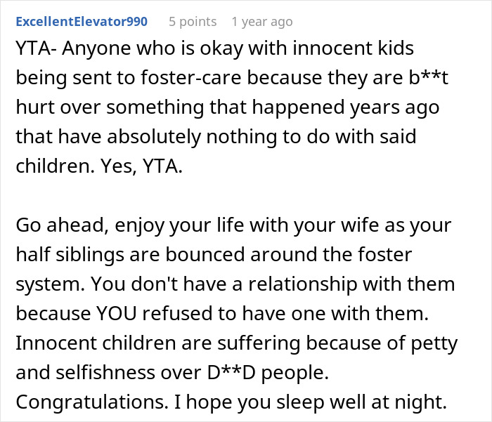 A Reddit comment criticizing a man for not saving his half-siblings from foster care, highlighting his refusal to help.