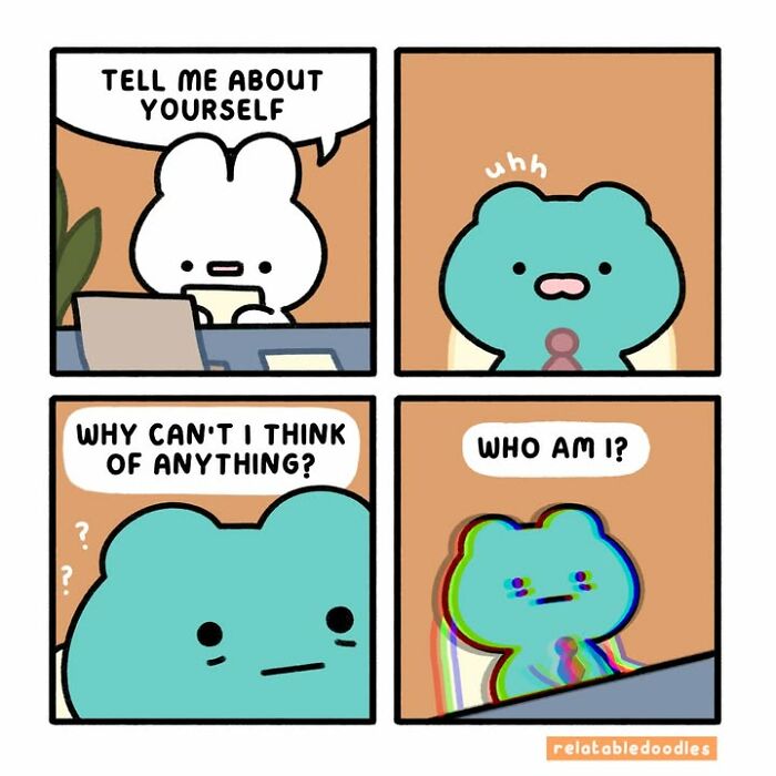 A comic about everyday life showing a character struggling to answer Tell me about yourself, leading to an identity crisis.