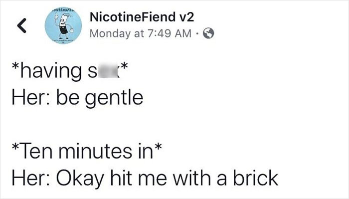 A chuckle-some meme about relationships, depicting a humorous dialogue about being gentle during intimate moments.