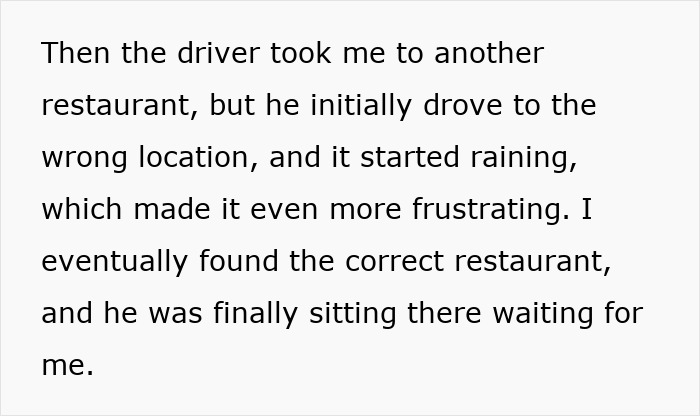 Text explaining a frustrating ride to find her first date waiting at a restaurant. Text explaining a frustrating ride to find her first date waiting at a restaurant.