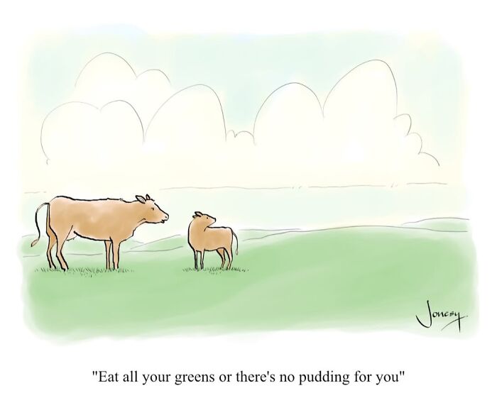 Jonesy cartoon of a cow telling a calf to eat greens, illustrating everyday life absurdities.