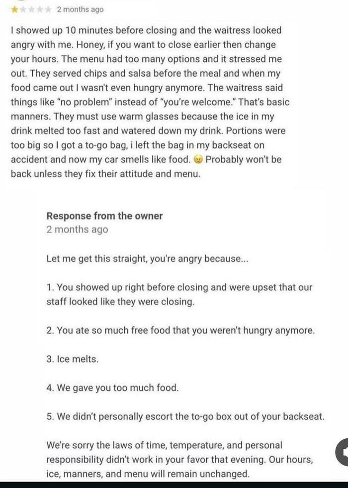 A customer review detailing multiple complaints about a restaurant and the owner's sarcastic, point-by-point reply. Forever traumatized customers.