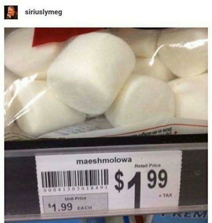 A bag of marshmallows with a misspelled label maeshmolowa, a cringy fail.