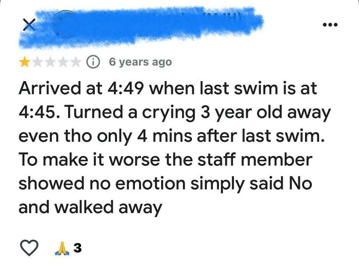 Customer review about a pool turning away a crying child for being 4 minutes late, a reality check for customer timeliness.