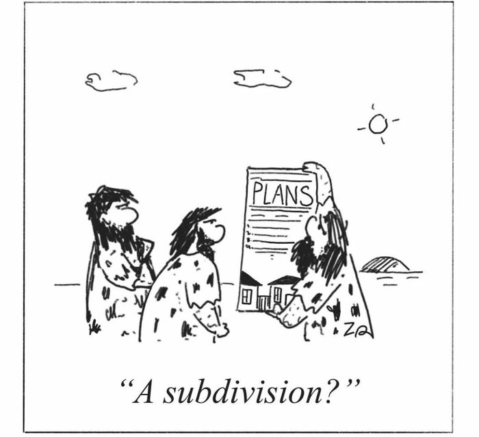 A comic of cavemen looking at modern subdivision plans.