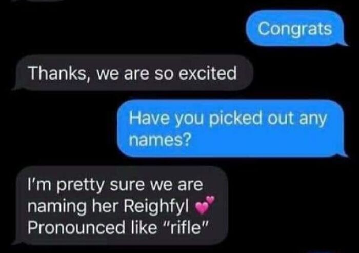 A cringy fail text message where a parent names their child Reighfyl, pronounced rifle.