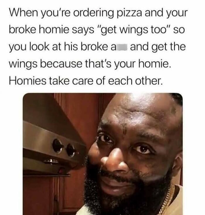 A chuckle-some meme about life, showing a man smiling with a caption about ordering pizza and buying wings for a friend.