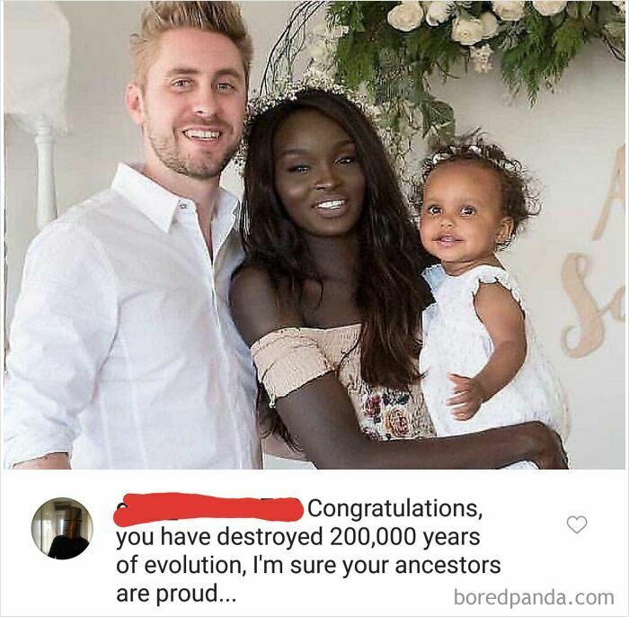 A mixed-race family with a comment about destroying evolution, an unbelievably stupid and infuriating statement.