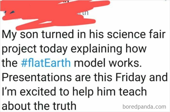 A social media post from a parent excited about their son's science fair project explaining the flat Earth model, a clear example of unbelievably stupid people.