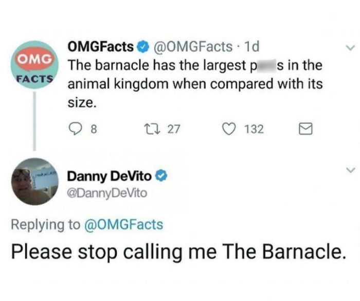 A meme showing a tweet from OMGFacts about barnacle size and a reply from Danny DeVito saying Please stop calling me The Barnacle.