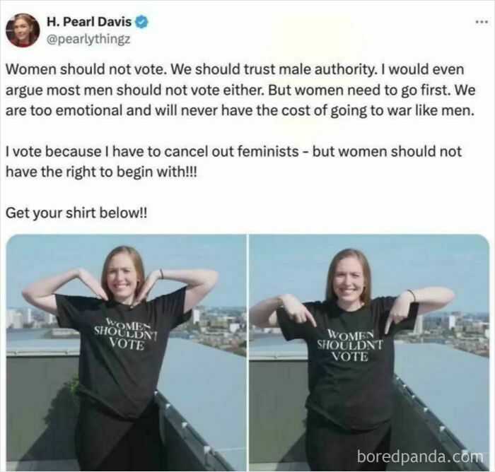 A woman wearing a 'WOMEN SHOULDN'T VOTE' shirt, demonstrating unbelievably stupid political views.