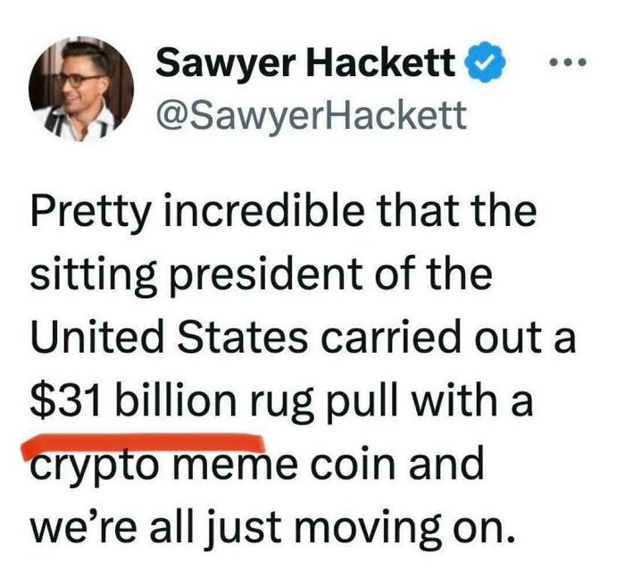 A social media post from Sawyer Hackett highlighting a 31 billion rug pull with a crypto meme coin, an Eat The Rich moment.