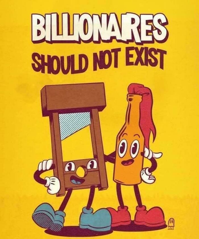 An illustration saying Billionaires should not exist, showing a guillotine and a bottle, depicting an 'Eat The Rich' moment.