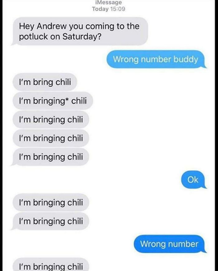 A screenshot of hilarious texts showing a repeated I'm bringing chili text to a wrong number, a cringe-worthy conversation.