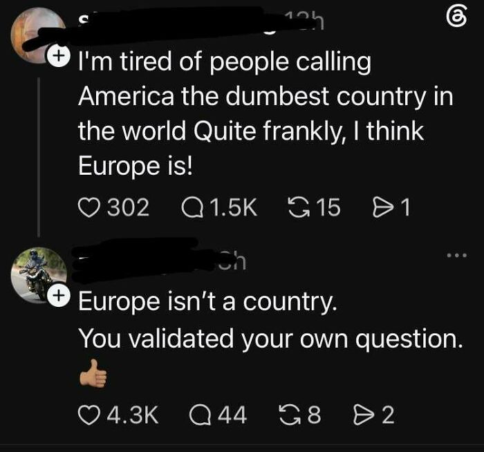 A social media exchange where one person calls America stupid, then mistakenly calls Europe a country, exemplifying American stupidity.