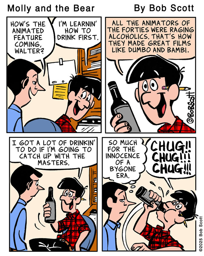 A comic of a family living with a lovable bear. Two men discuss learning to drink to be like old animators.