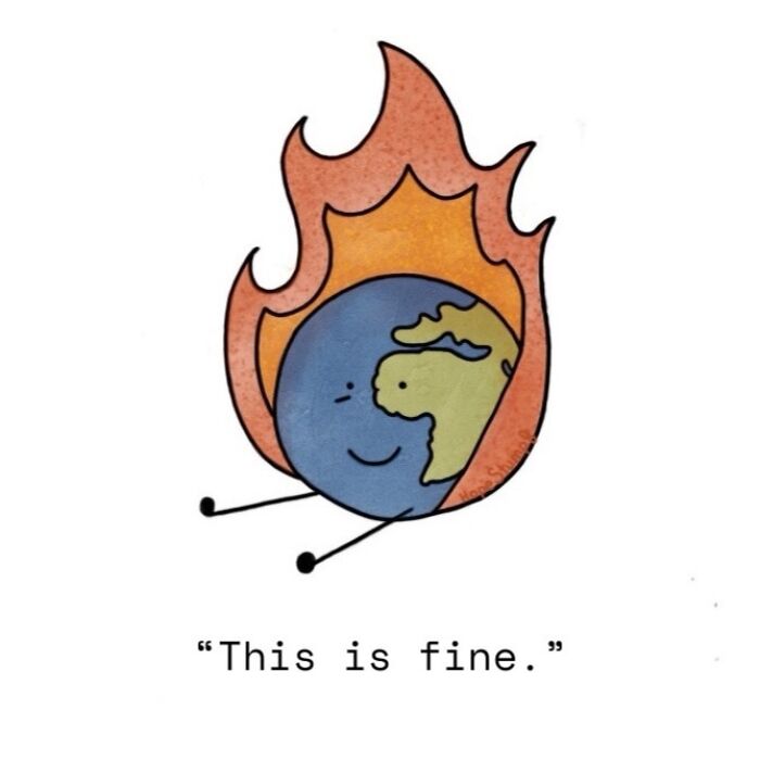 Hilariously relatable one-panel comic showing Earth on fire saying This is fine.