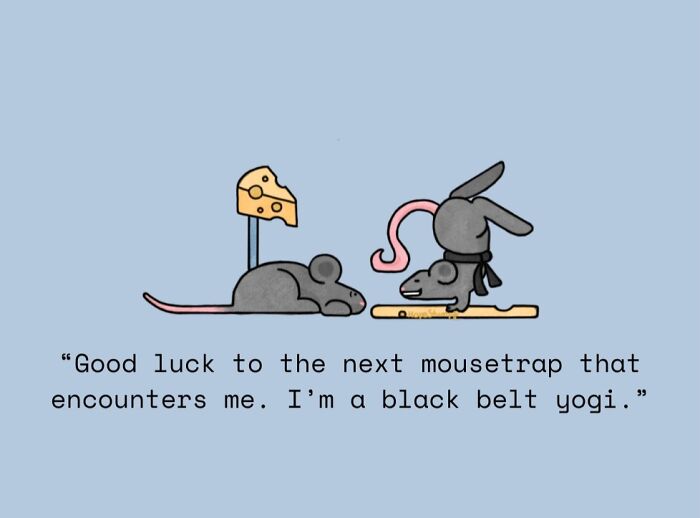 Funny one-panel comic featuring animals, mice doing yoga near a mousetrap, highlighting relatable situations.