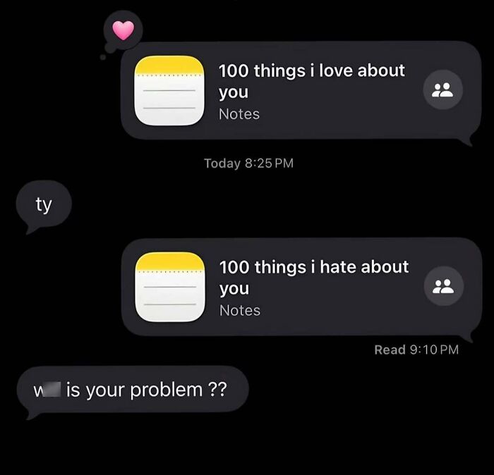 A screenshot showing text messages with two notes: one titled 100 things I love about you and another 100 things I hate about you, capturing the internet at its strangest.